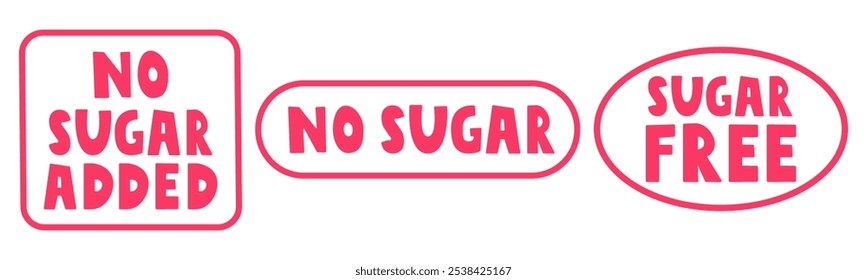 Collection of badges about sugar free food. No sugar added. Vector design. Illustrations on white background.