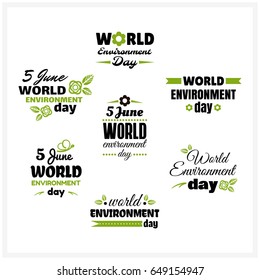 Collection of badges for World Environment Day. Stylish text isolated on white background. Vector illustration.