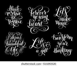 collection of black and white positive typography posters, conceptual handwritten phrases about life, modern set calligraphy vector illustration