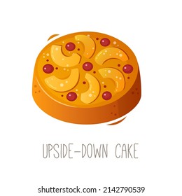 Collection of cakes, pies and desserts for all letters of alphabet. Letter U - upside down cake. Pie made of batter, pineapples peaches or fruit and caramel. Isolated vector image for menu designs. svg