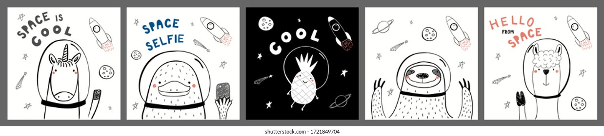 Collection of cards, posters with cute funny animals, pineapple astronauts, rocket, planets, space quotes. Hand drawn childish vector illustration. Line drawing. Design concept for children print.