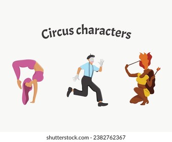 A collection of circus characters and  performers 
acrobats, shapito circus, pantomimes, fire show, fire dancer
 Colorful vector illustration in flat cartoon style