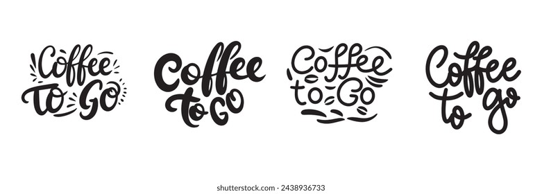 Collection of Coffee to Go text banner isolated on transparent background. Hand drawn vector art