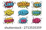 A collection of colorful comic book style speech bubbles featuring words like "Like," "Crash," "Yes," "Pow," "Yeah," "Bah," "Bang," "No," and "Zap."