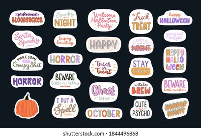 Collection of cute Halloween typography stickers. Hand drawn catchy holiday phrases. Spooky Halloween quotes and sayings. Vector illustration for banners, posters, stickers. 