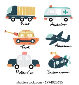 Collection of cute vehicle isolated on white background. Truck, Ambulance, Tank, Airplane, Police car, Submarine. Vector illustration.