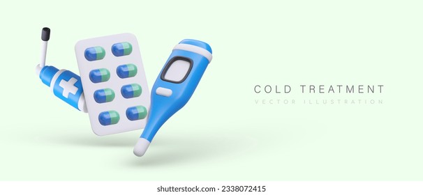 Collection with different medicine for cold treatment concept. 3d thermometer, pills and spray for throat. Medical help and care. Vector illustration with place for text