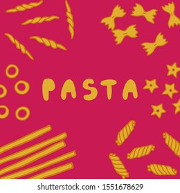 Collection of different pasta types and a word "Pasta" on red background. Hand drawn vector illustration. Trofie,stelline,farfalle,anelli, girandole.Background print design for grocery,cafe,restaurant