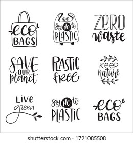 Collection of ecology prints with slogans - zero waste, save our planet, plastic free, eco bags, keep nature, live green, say no to plastic. Lettering quotes for environment concept. 