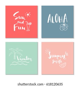 Collection of four beautiful summer poster with hand drawn lettering. Template for sail, tropical vacation, banner, invitation, envelope, background, journal cards. 
