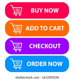 collection of four colored buttons with text buy now, add to cart,checkout and order now with a cart icon. Sale icon : buy now signage, add to cart,check out and order now.