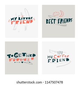 Collection of four unique handdrawn quotes on textured background. Unique vector design set of friendship sayings - design element for cards, posters, prints. Doodle style