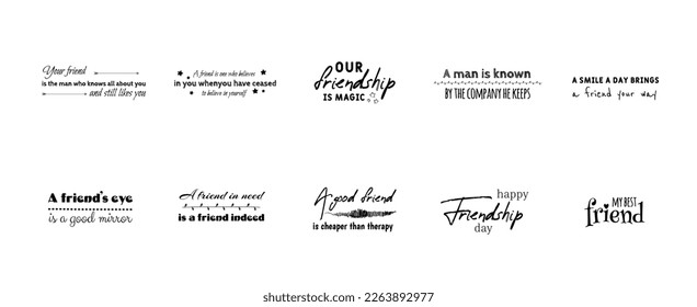 Collection of friends and friendship quotes handwritten with elegant calligraphic fonts. Set of decorative lettering or inscriptions isolated on white background.  SVG svg