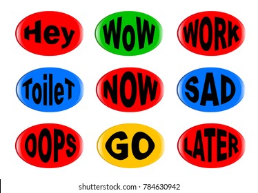 A collection of funny 3D buttons with various text instructions. Easy color change and resize.