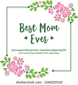 Collection greeting card for best mom ever, with shape beauty of pink flower frame. Vector