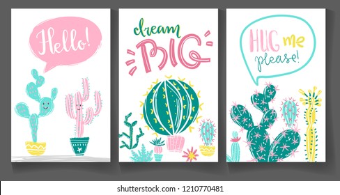 Collection of greeting cards with hand drawn cactus. Bright exotic succulents in scandinavian style. Hand lettering. Hello! Dream big. Hug me please