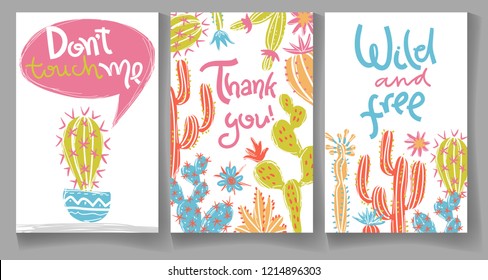 Collection of greeting cards with hand drawn cactus. Bright exotic succulents in scandinavian style. Hand lettering. Thank you Wild and free. Don't touch me