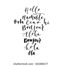 Collection of hand drawn greetings words. Hello on different languages. Ink illustration. Hand drawn lettering background. Isolated on white background. Positive quote. Modern brush calligraphy.