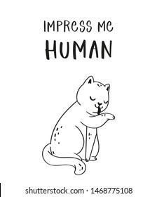 Collection hand drawn lettering quotes about cute funny cats. Humoristic calligraphy message, slogan use for cards, print. Scandinavian style pretty pet in cartoon style black on white background