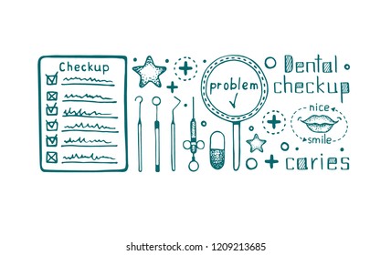 Collection of hand drawn symbols of stomatology: dental checkup list, nice smile, instruments,pill,surgery and dental mirror. Vector. Isolated on background. Idea of baby stickers.