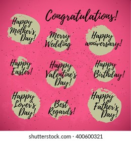 Collection of hand written congratulations. Hand drawn font, text message, lettering. Holiday, congratulation card. Mother's father's valentine's day. Birthday party, wedding, anniversary invitation. 