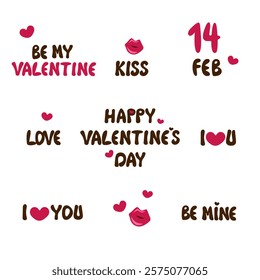 Collection of handwritten love inscriptions. I love you, be mine, kiss, love, February 14. Quotes about love for Valentine's Day. Vector illustration.