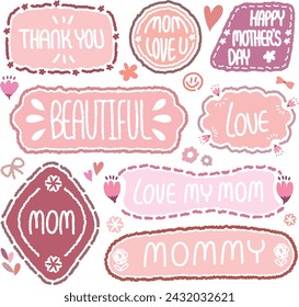 Collection of Happy Mother's Day speech bubbles. Cute flower memo labels.Hand drawn doodle lettering quote frame with tulip and rose.Set of sticker for the mom.mommy love gift labels, Love gift tags.