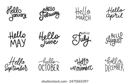 Collection Hello December, Hello June, Hello September text lettering. Hand drawn vector art.