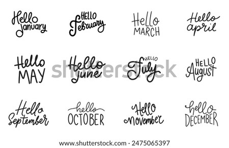 Collection Hello December, Hello June, Hello September text lettering. Hand drawn vector art.