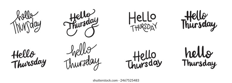 Collection of Hello Thursday text lettering. Hand drawn vector art.