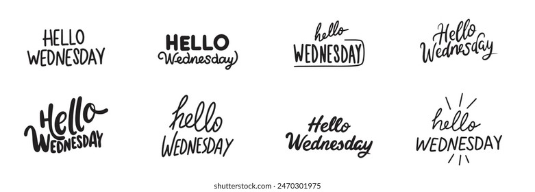 Collection of Hello Wednesday text lettering. Hand drawn vector art.