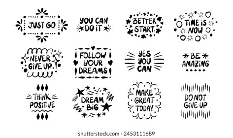 Collection of inspiring positive phrases and quotes. Hand drawn quirky lettering with doodle frames. Vector sticker illustration. Motivational, inspirational message sayings