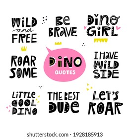 Collection of lettering art about dinosaurs. Hand drawn dino poster elements for nursery, kids room, playroom. Black letters and cute sayings about animals.