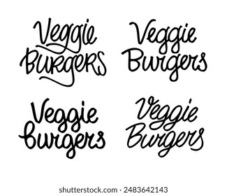 Collection of lettering Veggie Burgers, hand drawn label. Modern Calligraphy on white. Vector Illustration for fast food cafe menu, banner, poster.