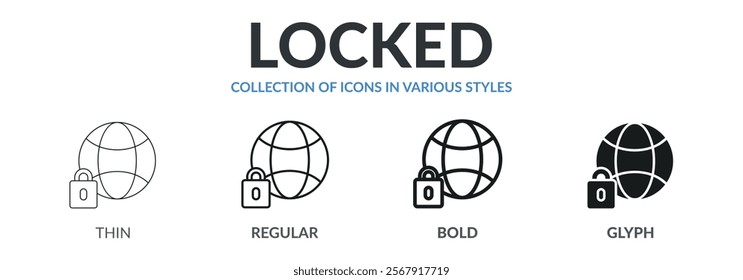 Collection of LOCKED icons in variety of styles. Designed in thin line, regular line, bold line, and glyph.
