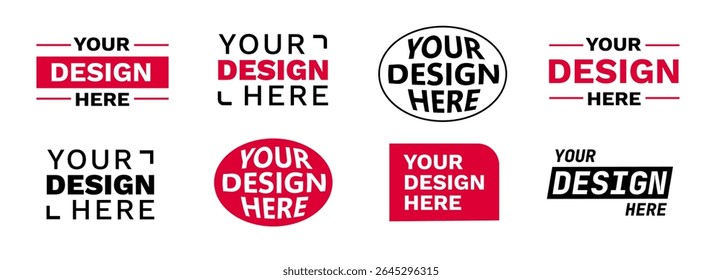 Collection of modern badge designs with bold typography featuring the text your design here.