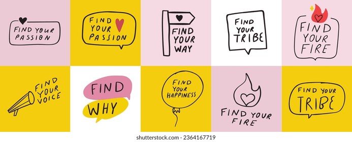 Collection of motivation phrases. Find your passion, your fire, your voice, your way. Best for social media or web design. Hand drawn words. Lettering. Vector graphic design. White, yellow, pink back.