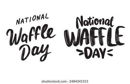Collection of National Waffle Day text lettering. Hand drawn vector art.