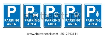 Collection parking area signs. Blue parking area sign with vehicle graphic and text message. No parking symbol sign for car, motorbike, bicycle, and truck. No-parking traffic sign element. 