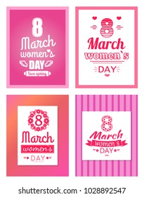 Collection of posters with Womens day 8 March inscriptions, greeting cards design dedicated to International holiday for girls vector text in frame