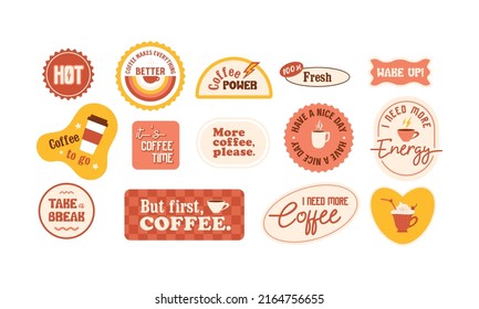 Collection of retro coffee stickers. Text labels, prints, various patches with phrases, motivation quotes. Vector illustration.