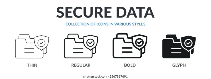 Collection of SECURE DATA icons in variety of styles. Designed in thin line, regular line, bold line, and glyph.