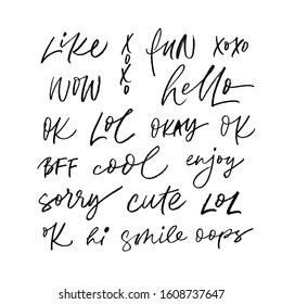 Collection of short slang youth words. Vector hand drawn modern brush pen calligraphy. Like, xoxo, fun, hello, WOW, LOL, Ok, sorry, cute, hi, hello, smile, oops, enjoy, okay, BFF, cool. 