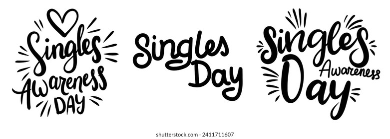 Collection of Singles Awareness Day text banner. Handwriting inscription Singles Awareness Day sets. Hand drawn vector art.