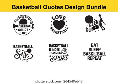 A collection of six basketball themed quotes in black and white for designs.