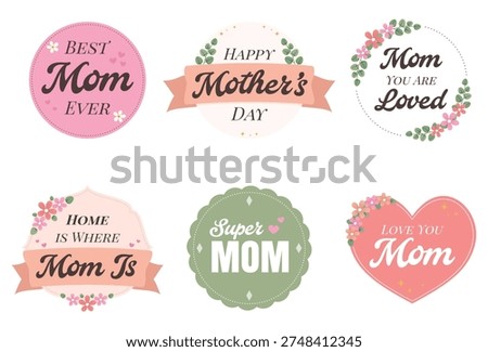 A collection of six Mother's Day typography badges including heart shapes, scalloped circles, and ribbon banners with floral decorations and Best Mom Ever, Super Mom, Love you Mom Text