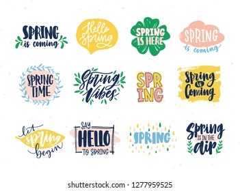 Collection of spring slogans or phrases written with creative fonts and decorated by springtime natural elements. Set of handwritten letterings isolated on white background. Vector illustration.