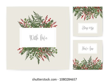 Collection of square card templates with ferns, wild herbs, green herbaceous plants, ilex or holly berries and wishes handwritten with cursive font. Gorgeous colorful realistic vector illustration