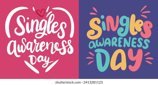 Collection of text banners Singles Awareness Day. Handwriting Holiday banners set Single Awareness Day. Hand drawn vector art.