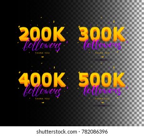 Collection of Thank You Followers Labels. Color Cards with Lettering and Confetti. Vector Illustration with Logos for Social Networks. 200K, 300K, 400K and 500K symbols.